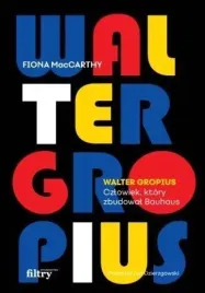walter-gropius-czlowiek-ktory-zbudowal-bauhaus