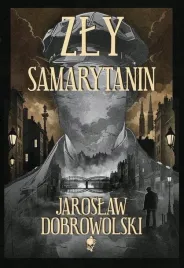 zly-samarytanin-jaroslaw-dobrowolski