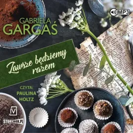 zawsze-bedziemy-razem-audiobook-gabriela-gargas
