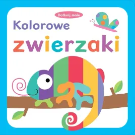 dotknij-mnie-kolorowe-zwierzaki-praca-zbiorowa