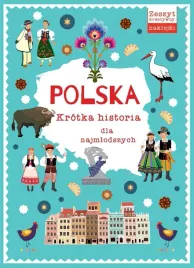 polska-krotka-historia-dla-najmlodszych-praca-zbiorowa
