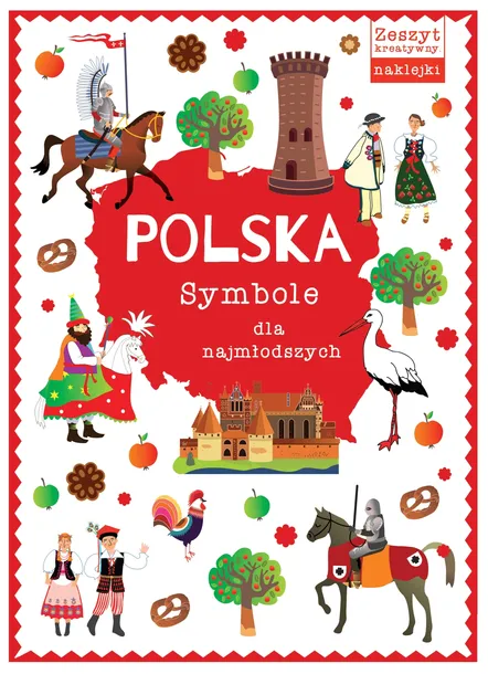 Polska. Symbole dla najmłodszych Praca zbiorowa