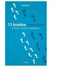 12-krokow-z-jezusem-osobista-historia-uzdrowienia