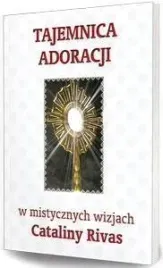 tajemnica-adoracji-w-mistycznych-wizjach-c-rivas