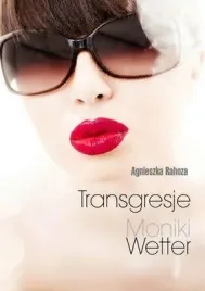transgresje-moniki-wetter-agnieszka-rahoza
