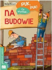 puk-puk-co-slychac-na-budowie