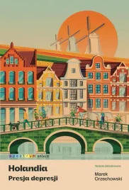 holandia-presja-depresji-marek-orzechowski