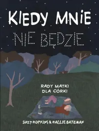 kiedy-mnie-nie-bedzie-rady-matki-dla-corki