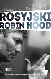 rosyjski-robin-hood-walerij-paniuszkin