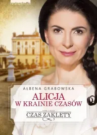 alicja-w-krainie-czasow-t-1-czas-zaklety