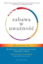 zabawa-w-uwaznosc-susan-kaiser-greenland