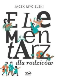 elementarz-dla-rodzicow-jacek-mycielski