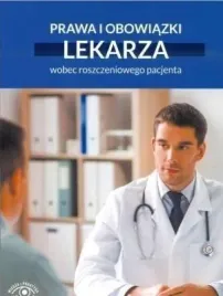 prawa-i-obowiazki-lekarza-wobec-roszczeniowego