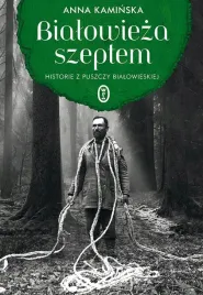 bialowieza-szeptem-historie-z-puszczy