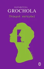 trzepot-skrzydel-katarzyna-grochola