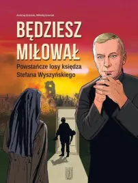 bedziesz-milowal-powstancze-losy-ksiedza