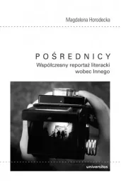 posrednicy-wspolczesny-reportaz-literacki-wobec