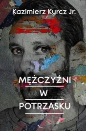 mezczyzni-w-potrzasku-kazimierz-kyrcz-jr
