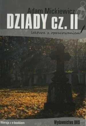 DZIADY CZ.2 LEKTURA Z OPRACOWANIEM BR