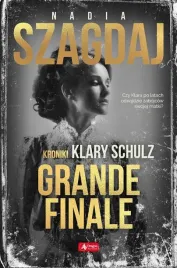 grande-finale-kroniki-klary-schulz-nadia-szagdaj
