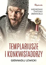 templariusze-i-konkwistadorzy-giennadij-lewicki