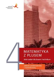 matematyka-lo-4-z-plusem-zbior-zadan-w-2022-gwo