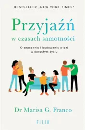 przyjazn-w-czasach-samotnosci-dr-marisa-g-franco