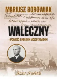 waleczny-opowiesc-o-morskim-wolodyjowskim
