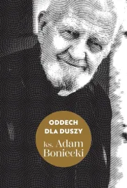 oddech-dla-duszy-ks-adam-boniecki