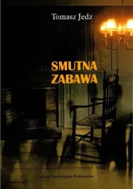 smutna-zabawa-tomasz-jedz