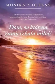 dom-w-ktorym-zamieszkala-milosc-monika-oleksa
