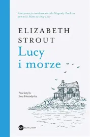 lucy-i-morze-elizabeth-strout-ewa-horodyska