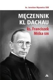 meczennik-kl-dachau-ks-franciszek-miska-sdb