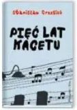 piec-lat-kacetu-stanislaw-grzesiuk