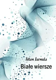 biale-wiersze-adam-jarmula
