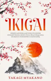 ikigai-odkryj-japonska-metode-i-filozofie-odnajdywania-sensu-zycia-myakano