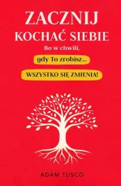 zacznij-kochac-siebie-bo-w-chwili-gdy-to-zrobisz-adam-tusco