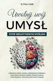 uwolnij-swoj-umysl-stop-negatywnym-myslom-uspokoj-swoj-umysl-zarzadzaj