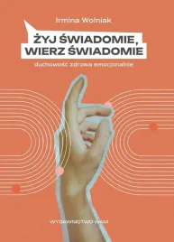 zyj-swiadomie-wierz-swiadomie-irmina-wolniak