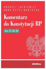 komentarz-do-konstytucji-rp-art-37-82-83