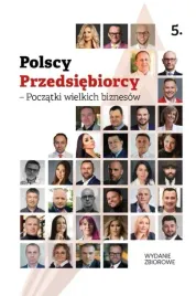 polscy-przedsiebiorcy-poczatki-wielkich-biznesow