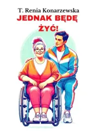 jednak-bede-zyc-t-renia-konarzewska