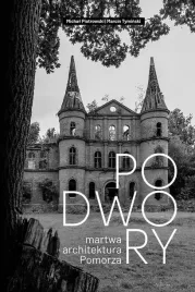 podwory-martwa-architektura-pomorza