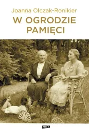 w-ogrodzie-pamieci-joanna-olczak-ronikier