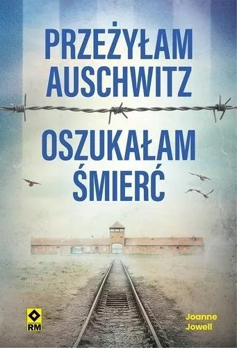 przezylam-auschwitz-oszukalam-smierc