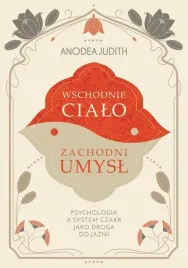 wschodnie-cialo-zachodni-umysl-anodea-judith