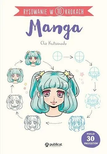 RYSOWANIE W 10 KROKACH. MANGA, KUTSUWADA CHIE