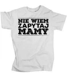 koszulka-meska-nie-wiem-zapytaj-mamy-prezent-l