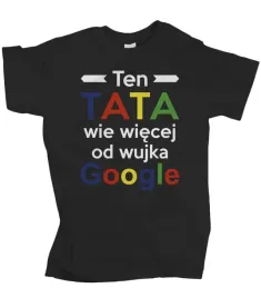 koszulka-meska-tata-wie-wiecej-od-wujka-google-xxl