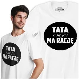 koszulka-meska-tata-ma-racje-prezent-na-urodziny